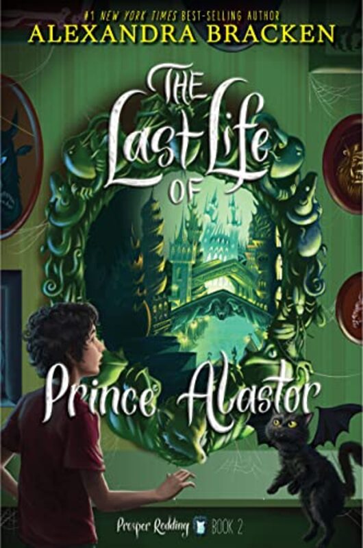Book cover for "The Last Life of Prince Alastor" by Alexandra Bracken