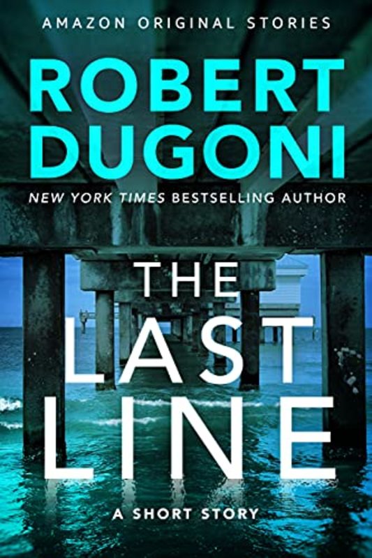 Book cover for "The Last Line" by Robert Dugoni