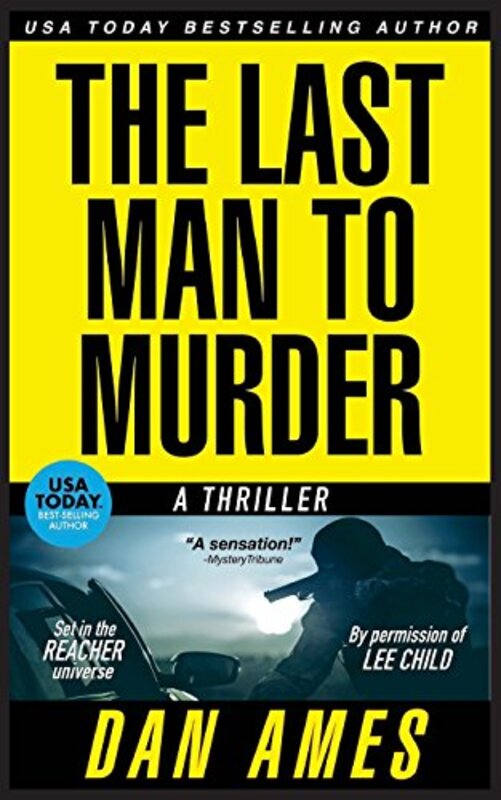 Book cover for "The Last Man to Murder" by Dan Ames