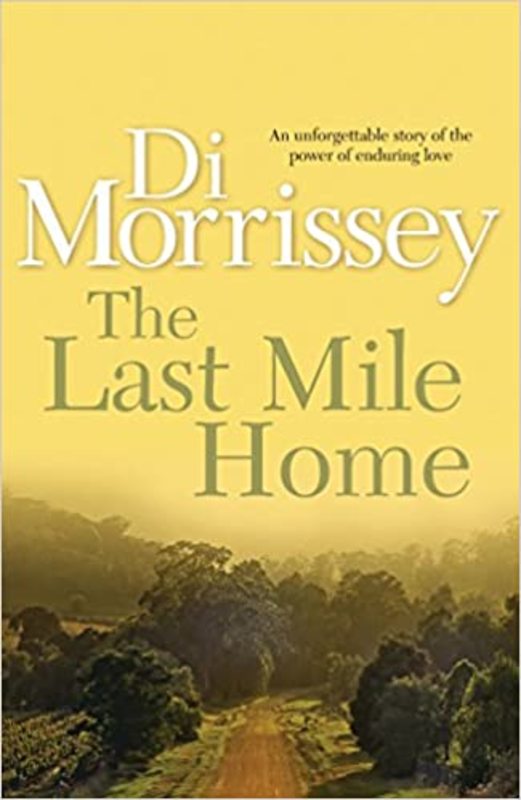 Book cover for "The Last Mile Home" by Di Morrissey