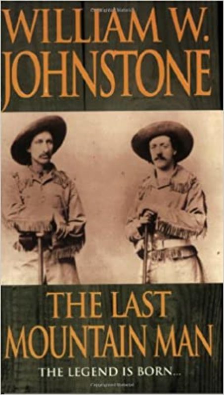 Book cover for "The Last Mountain Man" by William W. Johnstone