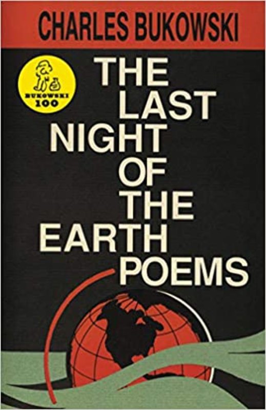 Book cover for "The Last Night of the Earth Poems" by Charles Bukowski