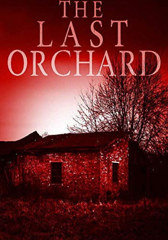 Book cover for "The Last Orchard" by James Hunt