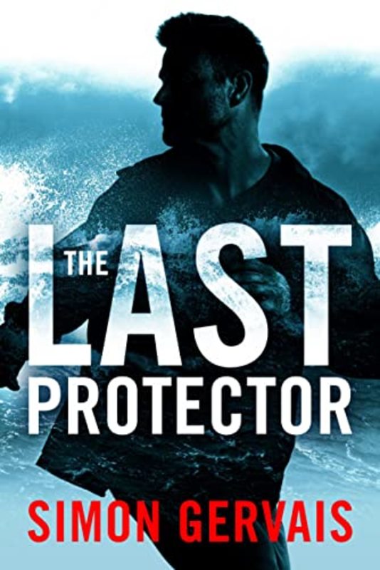 Book cover for "The Last Protector" by Simon Gervais