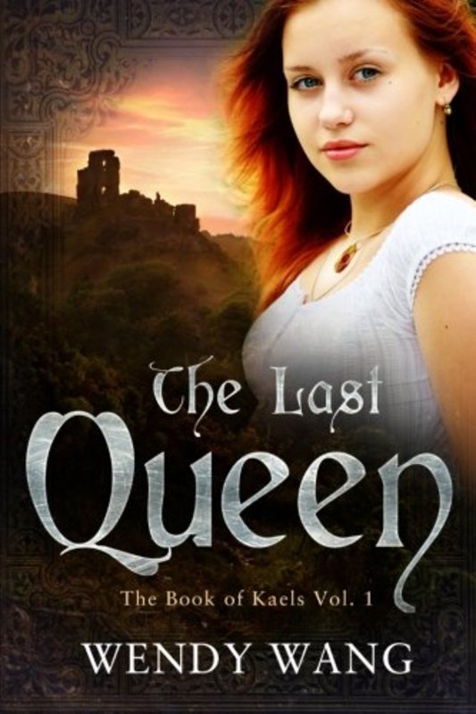Book cover for "The Last Queen" by Wendy Wang