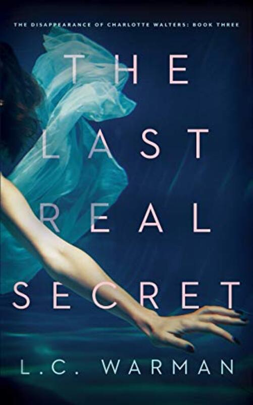 Book cover for "The Last Real Secret" by LC Warman