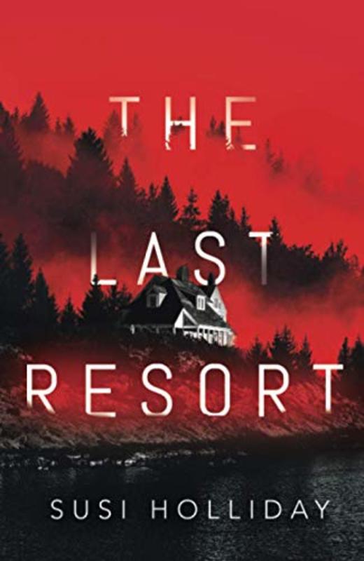 Book cover for "The Last Resort" by Susi Holliday