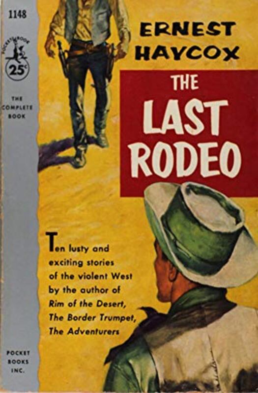 Book cover for "The Last Rodeo" by Ernest Haycox