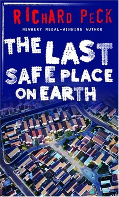 Book cover for "The Last Safe Place on Earth" by Richard Peck