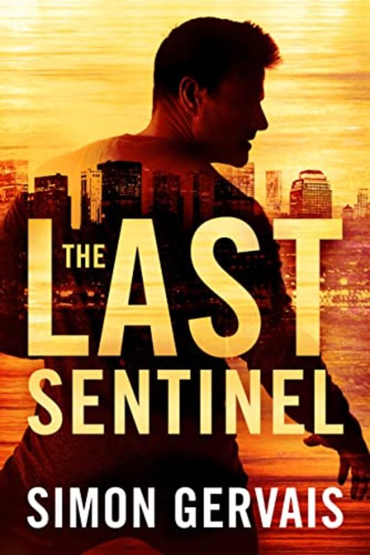 Book cover for "The Last Sentinel" by Simon Gervais