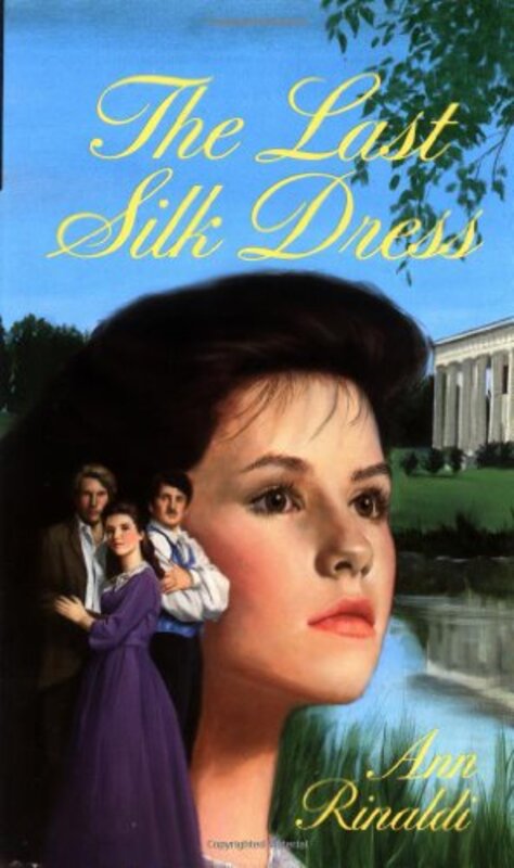 Book cover for "The Last Silk Dress" by Ann Rinaldi