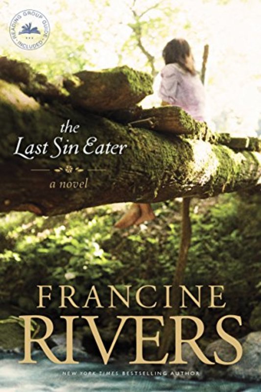 Book cover for "The Last Sin Eater" by Francine Rivers