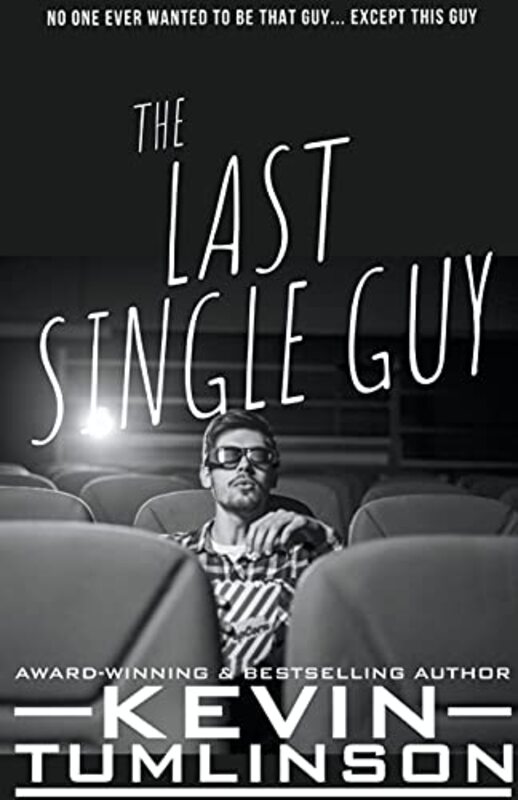 Book cover for "The Last Single Guy" by Kevin Tumlinson