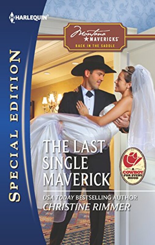 Book cover for "The Last Single Maverick" by Christine Rimmer