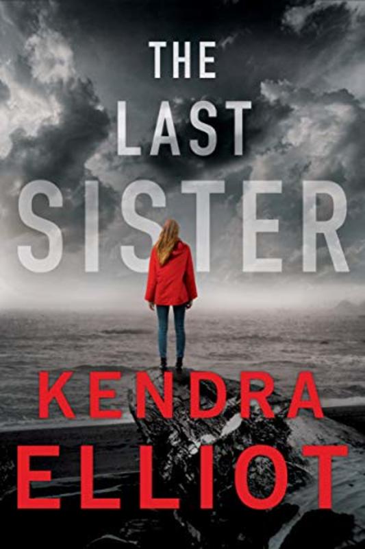 Book cover for "The Last Sister" by Kendra Elliot