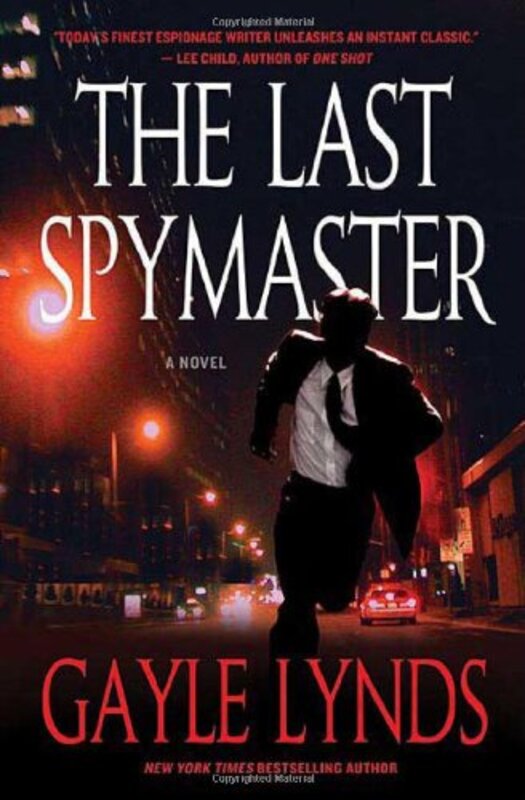 Book cover for "The Last Spymaster" by Gayle Lynds