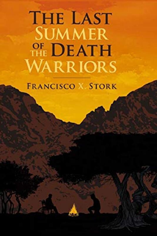 Book cover for "The Last Summer of the Death Warriors" by Francisco X Stork