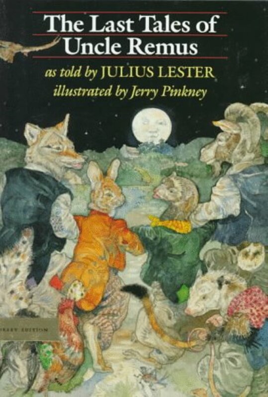 Book cover for "The Last Tales of Uncle Remus" by Julius Lester