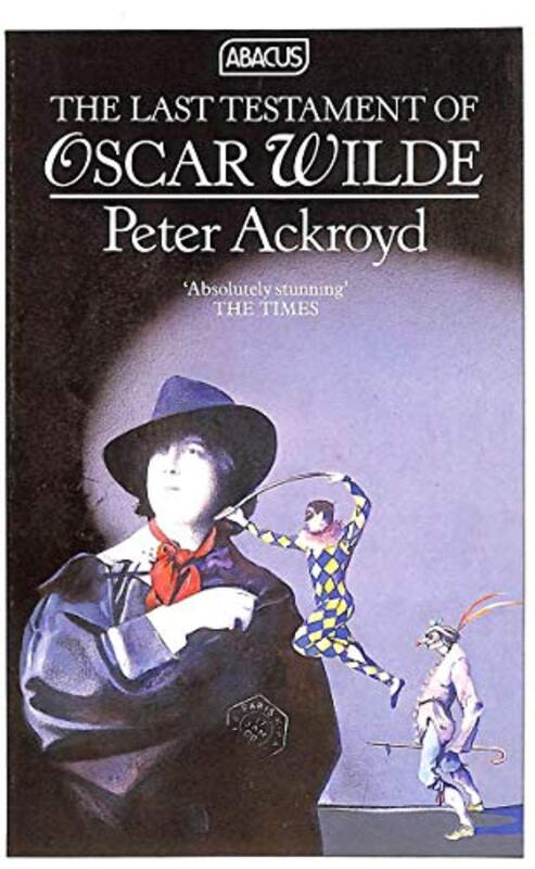 Book cover for "The Last Testament of Oscar Wilde" by Peter Ackroyd