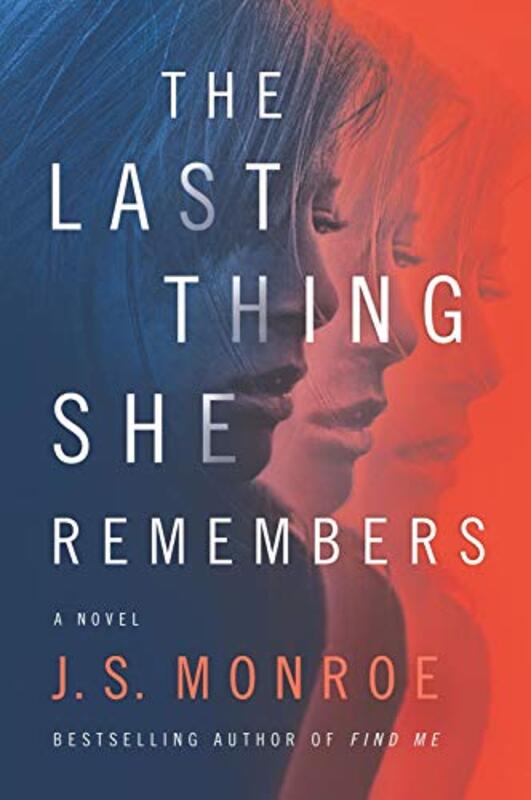 Book cover for "The Last Thing She Remembers" by JS Monroe