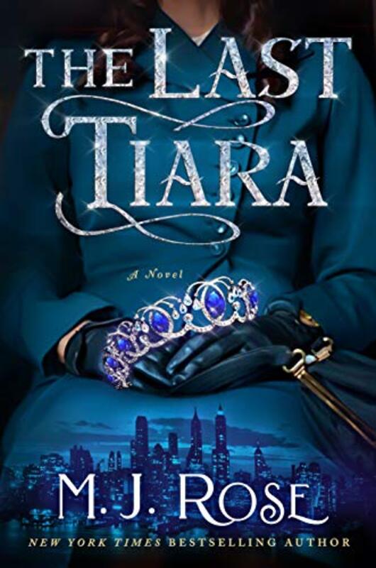 Book cover for "The Last Tiara" by MJ Rose