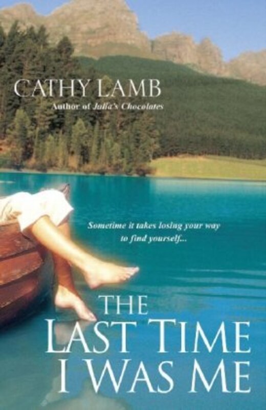 Book cover for "The Last Time I Was Me" by Cathy Lamb