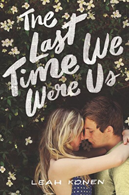Book cover for "The Last Time We Were Us" by Leah Konen