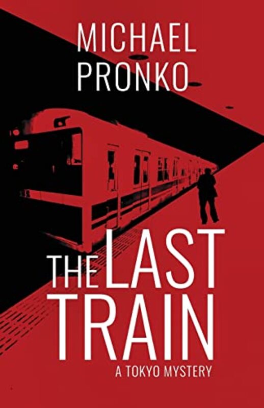 Book cover for "The Last Train" by Michael Pronko