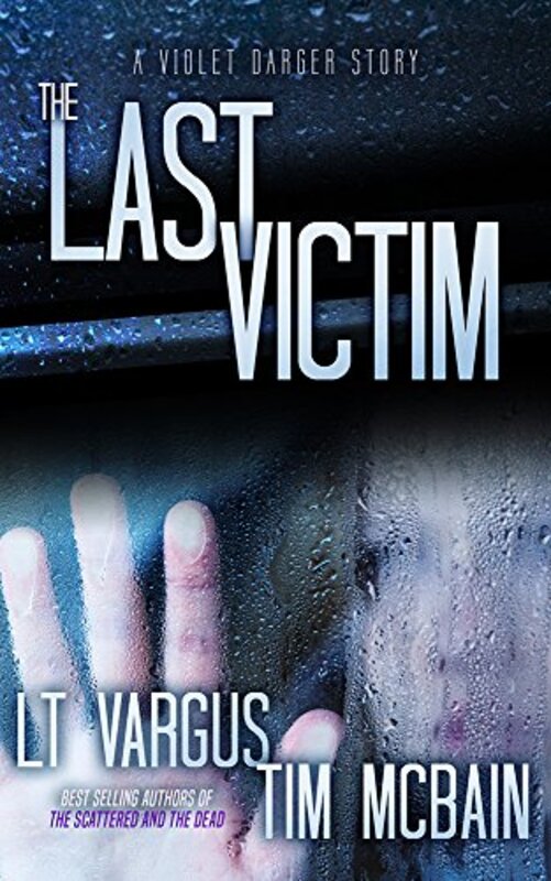 Book cover for "The Last Victim" by LT Vargus