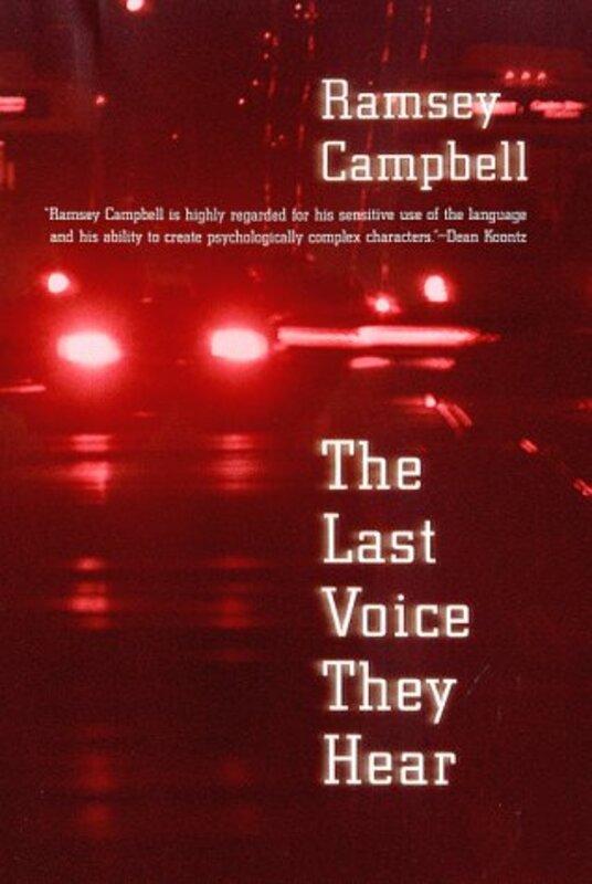 Book cover for "The Last Voice They Hear" by Ramsey Campbell