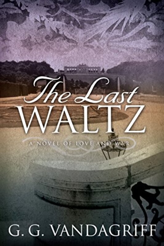 Book cover for "The Last Waltz" by GG Vandagriff
