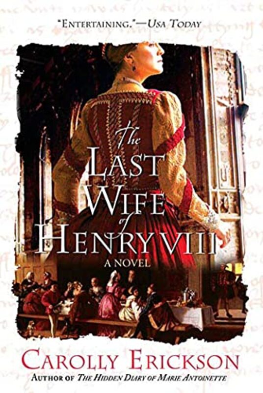 Book cover for "The Last Wife of Henry VIII" by Carolly Erickson