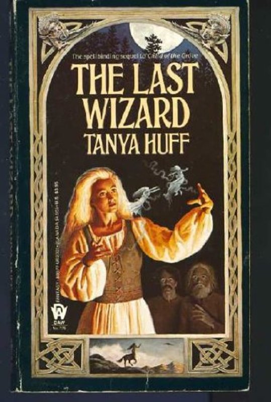 Book cover for "The Last Wizard" by Tanya Huff