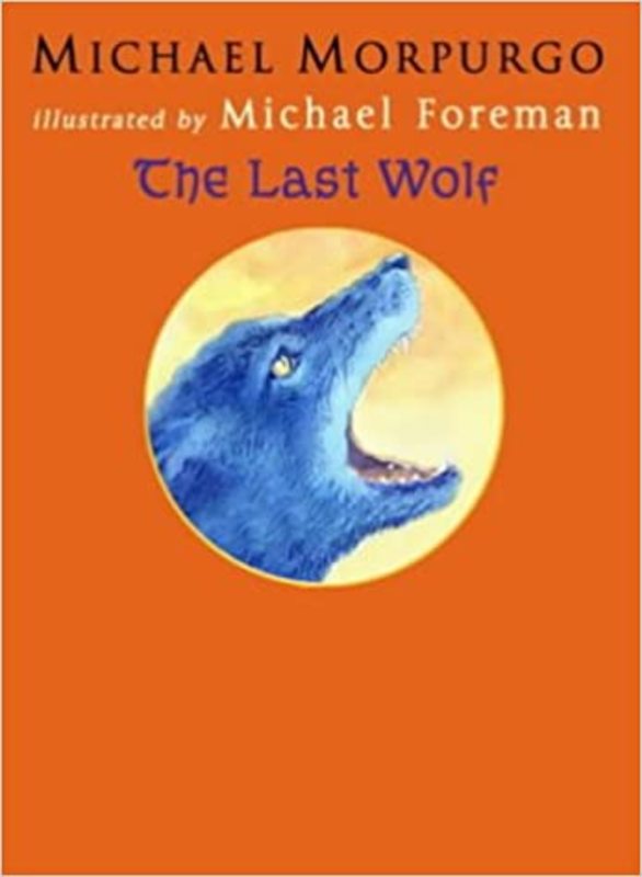 Book cover for "The Last Wolf" by Michael Morpurgo