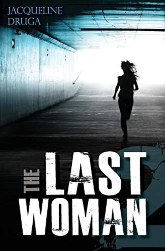 Book cover for "The Last Woman 2" by Jacqueline Druga