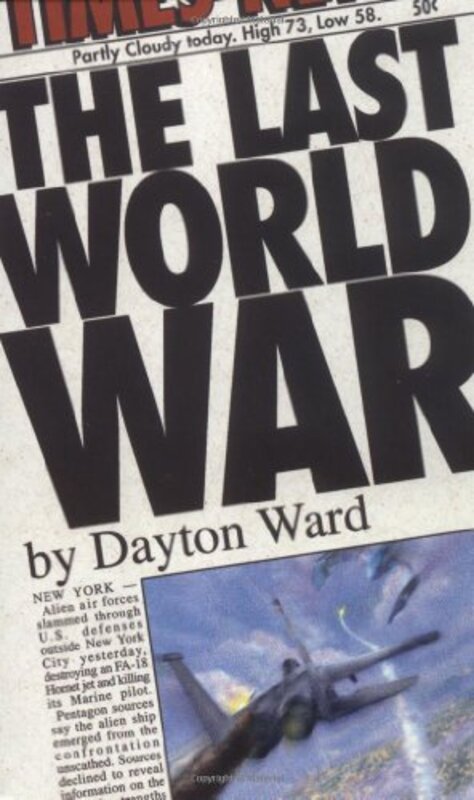Book cover for "The Last World War" by Dayton Ward