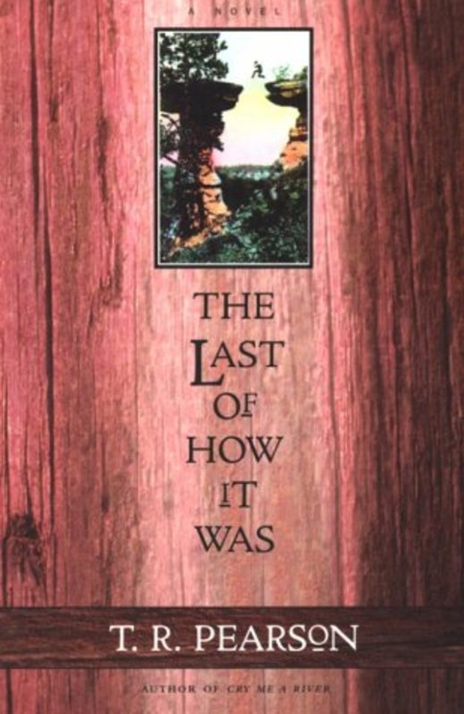 Book cover for "The Last of How It Was" by TR Pearson