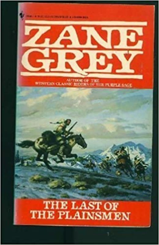 Book cover for "The Last of the Plainsmen" by Zane Grey