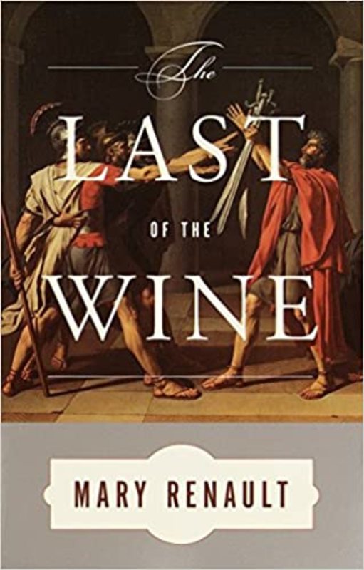 Book cover for "The Last of the Wine" by Mary Renault