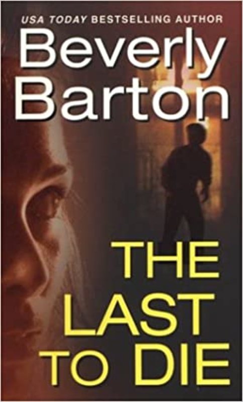 Book cover for "The Last to Die" by Beverly Barton
