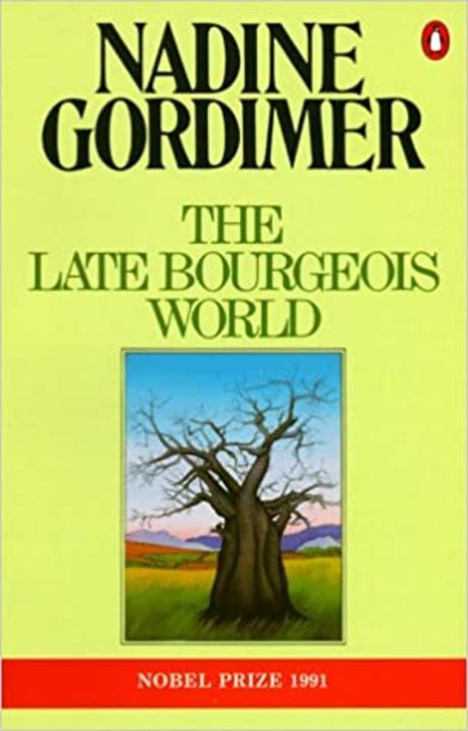 Book cover for "The Late Bourgeois World" by Nadine Gordimer