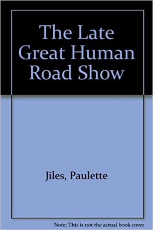 Book cover for "The Late Great Human Road Show" by Paulette Jiles