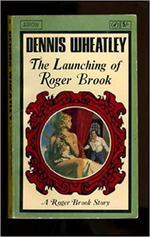 Book cover for "The Launching of Roger Brook" by Dennis Wheatley
