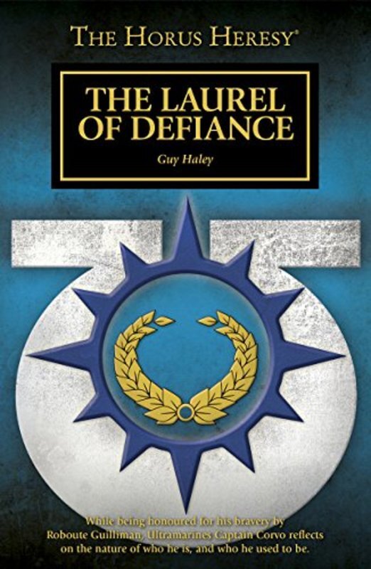 Book cover for "The Laurel of Defiance" by Guy Haley