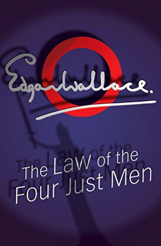 Book cover for "The Law of the Four Just Men / Again the Three Just Men" by Edgar Wallace