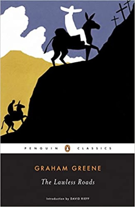 Book cover for "The Lawless Roads / Another Mexico" by Graham Greene