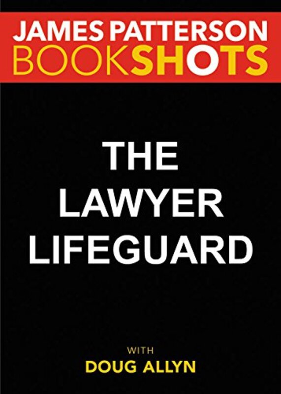Book cover for "The Lawyer Lifeguard" by James Patterson