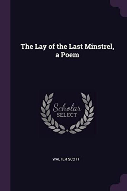 Book cover for "The Lay of the Last Minstrel" by Sir Walter Scott