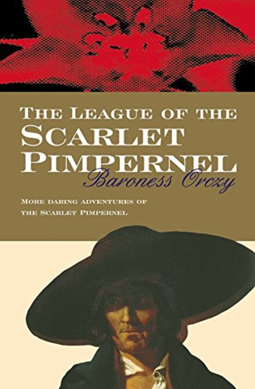 Book cover for "The League Of The Scarlet Pimpernel" by Baroness Orczy