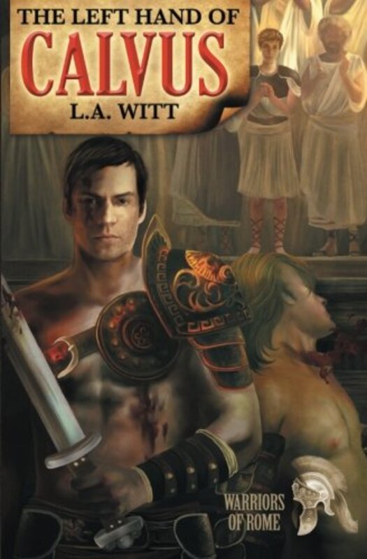 Book cover for "The Left Hand of Calvus" by LA Witt